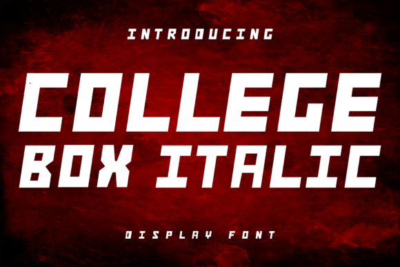 College Box Italic: A Dynamic Display Font for Energetic Branding