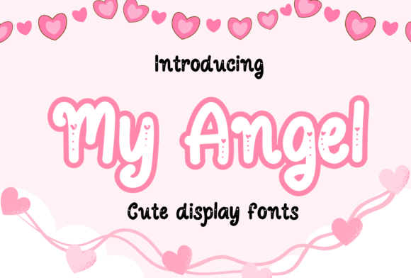 My Angel Font: A Cuddly Typeface That Elevates Your Brand