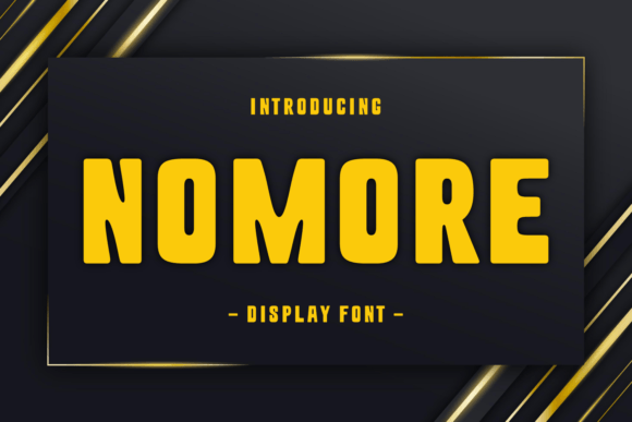 Nomore Font: A Bold Typeface for Strong Branding
