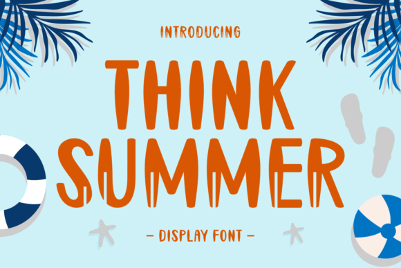 Think Summer Typeface: A Designer’s Review for Seasonal Campaigns